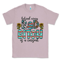 Lilac Behind Every Bad Bitch is a Carseat Classic Tee - CowhideDigitalArt
