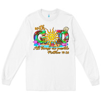 White with god all things are possible summer Long Sleeve Tee - AdoDesignShop