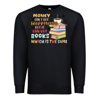 Black money can't buy happiness but it can buy books Premium Sweatshirt - MaliasSmallBusiness