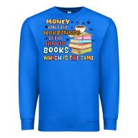 True Royal money can't buy happiness but it can buy books Premium Sweatshirt - MaliasSmallBusiness