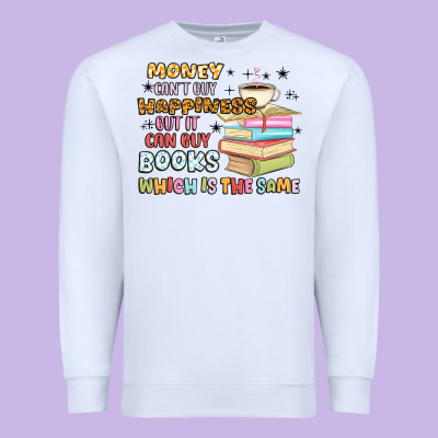 Money Can't Buy Happiness But It Can Buy Books Premium Sweatshirt Designed By Maliassmallbusiness