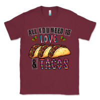 Burgundy All You Need Is Love And Tacos Classic Tee - CowhideDigitalArt