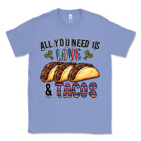 Colony Blue All You Need Is Love And Tacos Classic Tee - CowhideDigitalArt