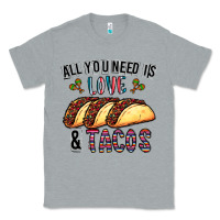 Heather Grey All You Need Is Love And Tacos Classic Tee - CowhideDigitalArt