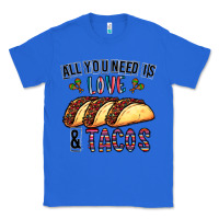 True Royal All You Need Is Love And Tacos Classic Tee - CowhideDigitalArt