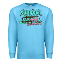 Ocean Blue support small businesses big dreams Premium Sweatshirt - MaliasSmallBusiness