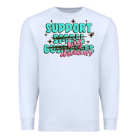 White support small businesses big dreams Premium Sweatshirt - MaliasSmallBusiness