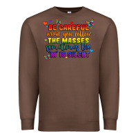 Chestnut be careful when you follow the masses sometimes th Premium Sweatshirt - MaliasSmallBusiness