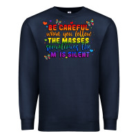 Navy be careful when you follow the masses sometimes th Premium Sweatshirt - MaliasSmallBusiness