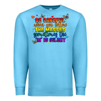 Ocean Blue be careful when you follow the masses sometimes th Premium Sweatshirt - MaliasSmallBusiness