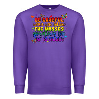 Purple be careful when you follow the masses sometimes th Premium Sweatshirt - MaliasSmallBusiness