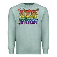 Seafoam be careful when you follow the masses sometimes th Premium Sweatshirt - MaliasSmallBusiness