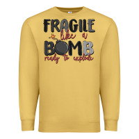 Antique Gold fragile like a bomb ready to explode Premium Sweatshirt - MaliasSmallBusiness