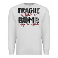 Dove Grey fragile like a bomb ready to explode Premium Sweatshirt - MaliasSmallBusiness