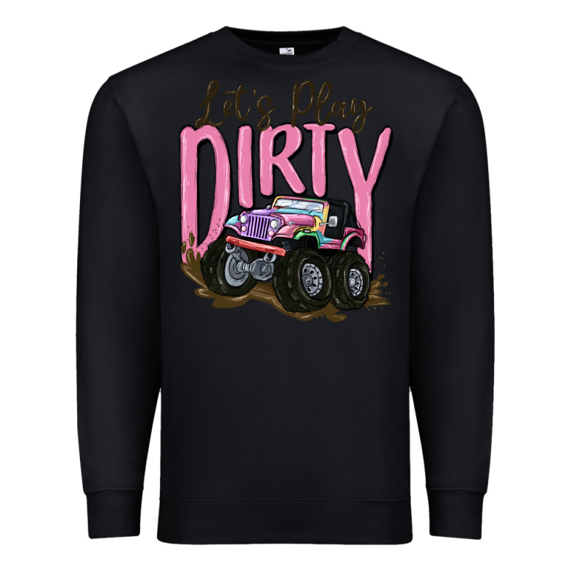 Let's Play Dirty Premium Sweatshirt by MaliasSmallBusiness | Teevron