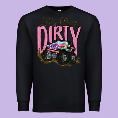 Let's Play Dirty Premium Sweatshirt Designed By Maliassmallbusiness