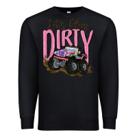 Black let's play dirty Premium Sweatshirt - MaliasSmallBusiness