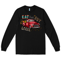 Black eat fresh buy local Long Sleeve Tee - CowhideDigitalArt