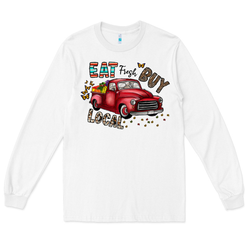 Eat Fresh Buy Local Long Sleeve Tee by CowhideDigitalArt | Teevron