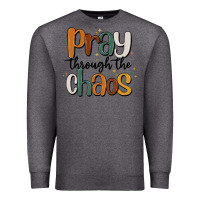 Charcoal Heather pray throthe chaos Premium Sweatshirt - MaliasSmallBusiness