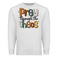 Oatmeal Heather pray throthe chaos Premium Sweatshirt - MaliasSmallBusiness