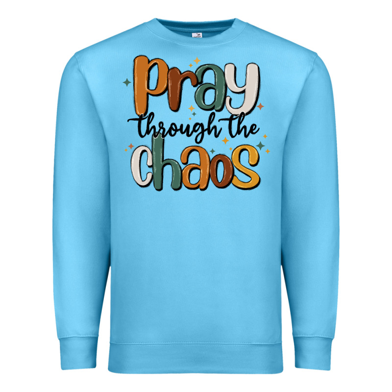 Pray Throthe Chaos Premium Sweatshirt by MaliasSmallBusiness | Teevron