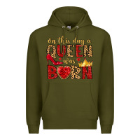 Army Green on this day a queen was born Premium Hoodie - MaliasSmallBusiness