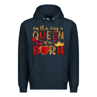 Navy on this day a queen was born Premium Hoodie - MaliasSmallBusiness