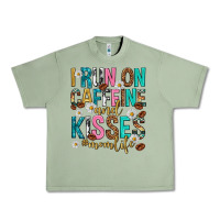I Run On Caffeine And Kisses Mothers Day Urban Heavy Tee | Teevron