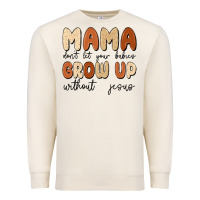 Sandshell mama dont let your babies grow up without jesus Premium Sweatshirt - MaliasSmallBusiness