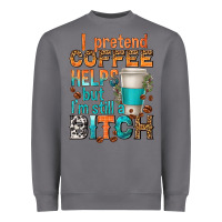 Storm i pretend coffee helps but im stil a bitch Heavyweight Sweatshirt - texasbilliewilder