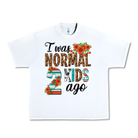 White i was normal two kids ago Urban Heavy Tee - texasbilliewilder