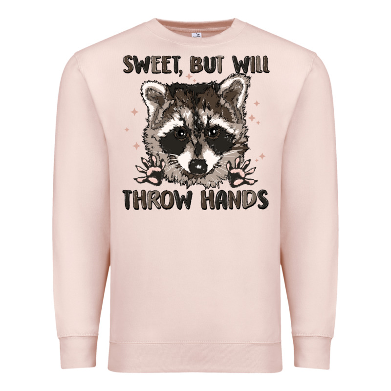 Sweet But Will Throw Hands Premium Sweatshirt by MaliasSmallBusiness | Teevron
