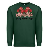 Sports Green chingona every damn day Premium Sweatshirt - MaliasSmallBusiness