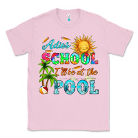 Bubblegum Pink adios school i ll be at the pool Classic Tee - HRA Design Shop