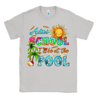 Moon Dust adios school i ll be at the pool Classic Tee - HRA Design Shop