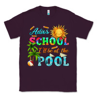 Plum adios school i ll be at the pool Classic Tee - HRA Design Shop