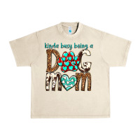 Sandshell kinda busy being a dog mom Urban Heavy Tee - texasbilliewilder