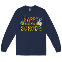 Navy happy last day of school Long Sleeve Tee - CowhideDigitalArt