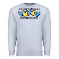 Heather Grey it's okay to be little extra down syndrome awarene Premium Sweatshirt - MaliasSmallBusiness