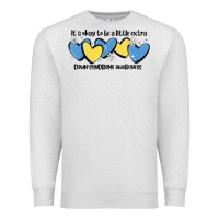 Oatmeal Heather it's okay to be little extra down syndrome awarene Premium Sweatshirt - MaliasSmallBusiness