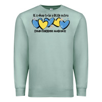 Seafoam it's okay to be little extra down syndrome awarene Premium Sweatshirt - MaliasSmallBusiness