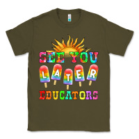 Army Green see you later educators Classic Tee - HRA Design Shop