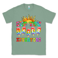 Sage see you later educators Classic Tee - HRA Design Shop