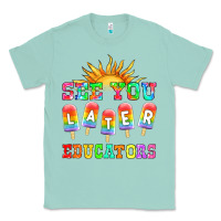 Seafoam see you later educators Classic Tee - HRA Design Shop