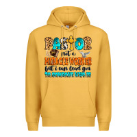 Mustard Pastor not a miracle worker Premium Hoodie - MaliasSmallBusiness