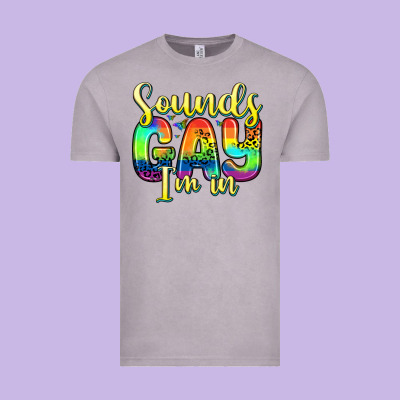 Sounds Gay I M In Vintage Tee Designed By Zillion Design Studio
