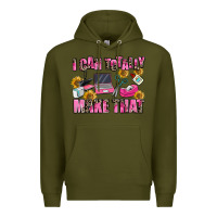 Army Green i can totally make that Premium Hoodie - MaliasSmallBusiness