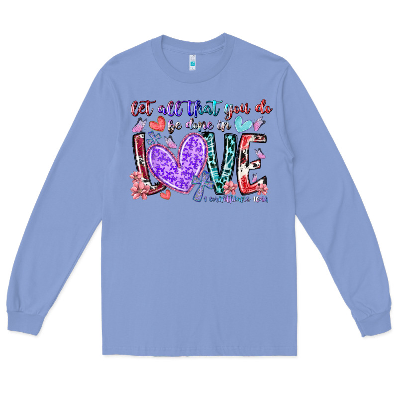 Let All That You Do Be Done In Love Long Sleeve Tee by RacoonDesign | Teevron