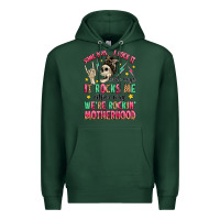 Sports Green some days i rock it some days it rocks me Premium Hoodie - MaliasSmallBusiness